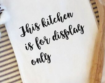 Esta cocina es para exhibición/Toalla de cocina divertida/Regalo de inauguración de la casa/Regalo para amigo/Regalo para esposa/Toalla de saco de harina personalizada/Regalo personalizado