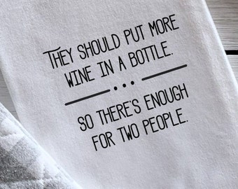 Funny Wine Tea Towel, Snarky Kitchen Decor, Wine Lover Gift