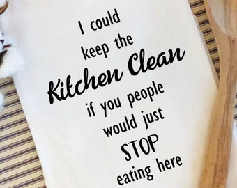 Podría mantener la cocina limpia/toalla de té divertida/toalla con refranes/toallas de té personalizadas/toallas de cocina divertidas/idea de regalo para mamá