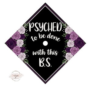 Custom Psyched to be done Printed Graduation Cap Topper