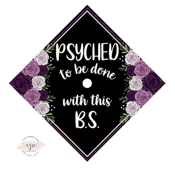 Custom Psyched to be done Printed Graduation Cap Topper