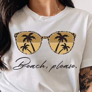 Beach Please Shirt,Beach Bound Shirt, Beach Shirt, Vacation Shirt,Travel Shirt, Adventure Shirt, Spring Break Shirt,Summer Shirt,Summer Love