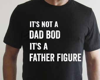 Ce n’est pas un papa Bod C’est un T-shirt de figure paternelle, cadeau de papa, chemise drôle de papa, c’est une figure de père, chemise de fête des pères, chemise de papa, cadeau pour papa