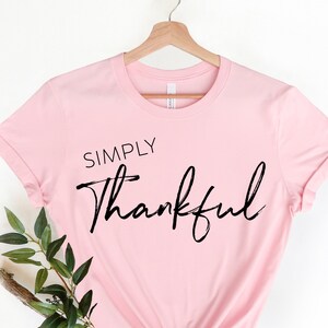 Simply Thankful, Thankful Shirt, Cute Thankful Shirt, Christian Shirt, Family Shirt, Inspirational Shirt, Thankful Grateful Blessed,Thankful
