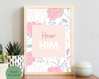 LDS Hear Him Printable- Digital Download- Floral