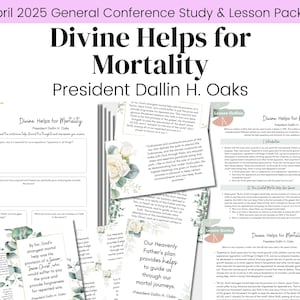 Divine Helps for Mortality| President Dallin H. Oaks| LDS General Conference April 2025| Relief Society Lesson Outline| Digital Download