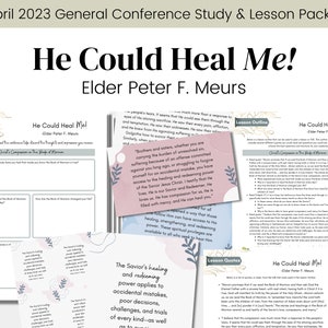 He Could Heal Me!- Elder Peter F. Meurs- General Conference Talk April 2023- LDS Study Guide Relief Society Lesson Outline- Digital Download