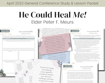 He Could Heal Me!- Elder Peter F. Meurs- General Conference Talk April 2023- LDS Study Guide Relief Society Lesson Outline- Digital Download