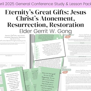 Eternity’s Great Gifts: Jesus Christ| Elder Gerrit Gong| LDS General Conference April 2025| Relief Society Lesson Outline| Digital Download
