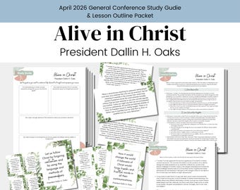 Alive in Christ | President Dallin H. Oaks | April 2026 General Conference | Relief Society Lesson Helps | Relief Society Lesson Outline
