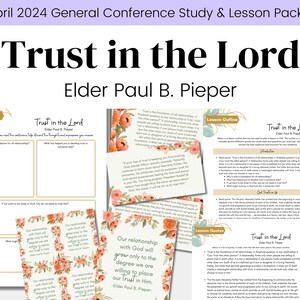 Trust in the Lord- Elder Paul B. Pieper- LDS April 2024 General Conference- Relief Society Lesson Outline- RS Handout- Digital Download