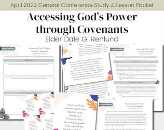 Accessing God’s Power through Covenants- Elder Renlund- LDS Conference Talk April 2023- Study Guide Relief Society Lesson Outline- Digital