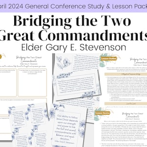 Bridging the Two Great Commandments- Elder Stevenson- LDS General Conference April 2024- Relief Society Lesson Handout- Digital Download