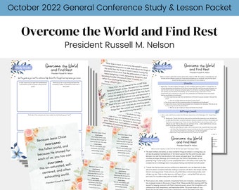 Overcome the World and Find Rest- President Nelson- Conference Talk October 2022 Study Guide Relief Society Lesson Outline- Digital Download