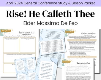 May include: A study guide for a religious lesson based on the General Conference talk "Rise! He Calleth Thee" by Elder Massimo De Feo. The guide includes a lesson outline, quotes, and study questions.
