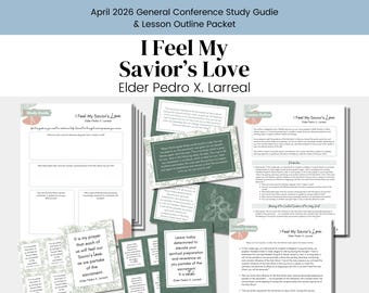 I Feel My Savior’s Love | Elder Pedro X. Larreal (Digital Download) | April 2026 General Conference | Relief Society Lesson Outline