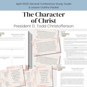 Könnte beinhalten: Eine Sammlung von Studienführern und Gliederungen mit dem Titel "Der Charakter Christi" von Präsident D. Todd Christofferson. Die Führer enthalten Text und Grafiken in einer sanften Farbpalette.