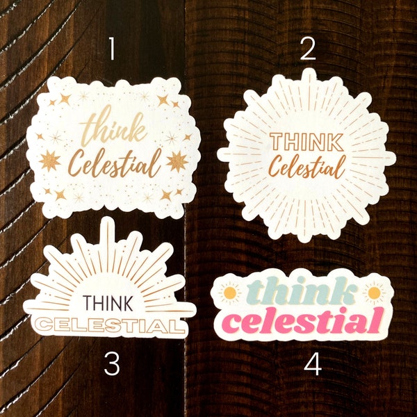 Think Celestial Die Cut Stickers- LDS General Conference Oct 2023- President Nelson Quotes- LDS Young Women Stickers- Relief Society Gifts