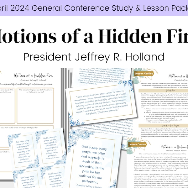 Motions of a Hidden Fire- President Jeffrey R. Holland -LDS April 2024 General Conference- Relief Society Lesson Outline- Digital Download