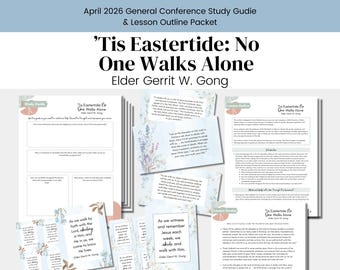 Tis Eastertide: No One Walks Alone | Elder Gerrit W. Gong | April 2026 General Conference | Relief Society Lesson Helps