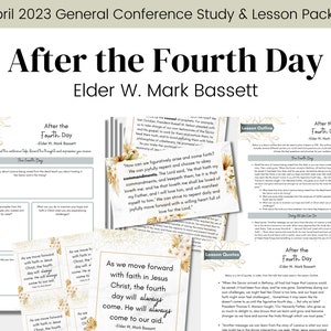 After the Fourth Day- Elder W. Mark Bassett- LDS Conference Talk April 2023- LDS Study Guide Relief Society Lesson Outline- Digital Download