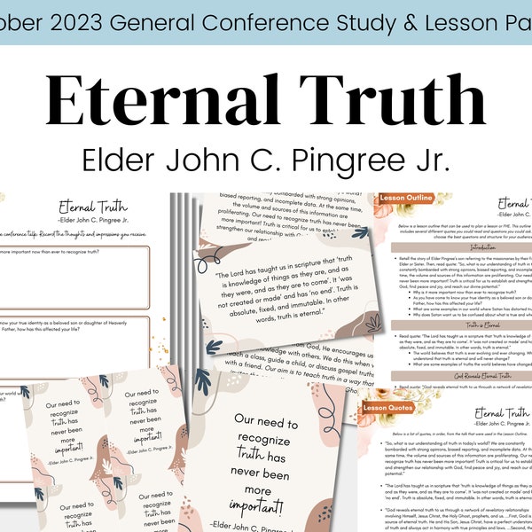 Eternal Truth- Elder John C. Pingree Jr.- General Conference Talk Oct 2023- LDS- Study Guide Relief Society Lesson Outline- Digital Download