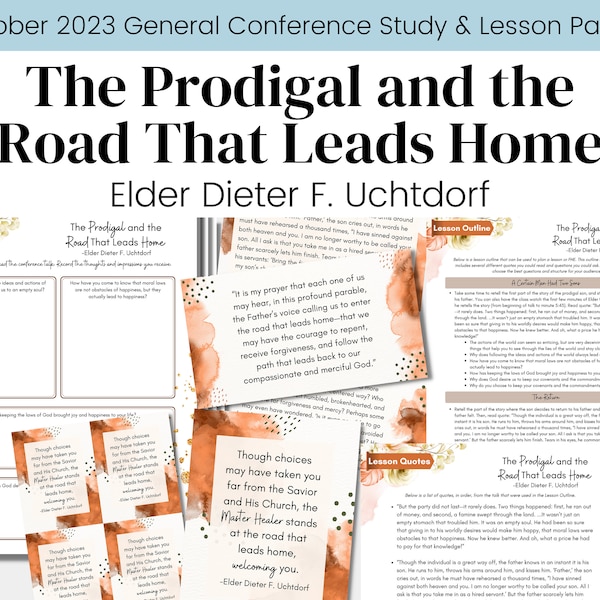 The Prodigal and the Road That Leads Home Elder Uchtdorf- General Conference Oct 2023-LDS Study Guide Relief Society Lesson Outline Digital