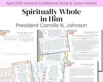 Spiritually Whole in Him| President Camille N. Johnson| LDS General Conference April 2025| Relief Society Lesson Outline| Digital Download