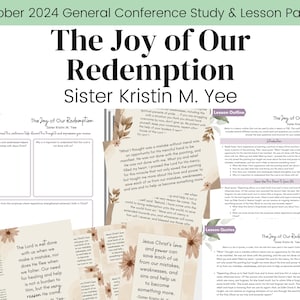 May include: A printable study guide for a general conference lesson on the topic of redemption. The guide includes a lesson outline, study questions, and quotes from the speaker, Sister Kristin M. Yee. The design features a floral pattern in shades of brown and beige.