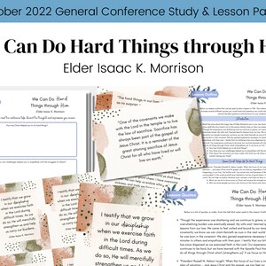 May include: A printable study guide and lesson packet for a general conference talk by Elder Isaac K. Morrison titled "We Can Do Hard Things Through Him". The packet includes a study guide, lesson outline, and quotes from the talk. The design features a watercolor background with a floral pattern.