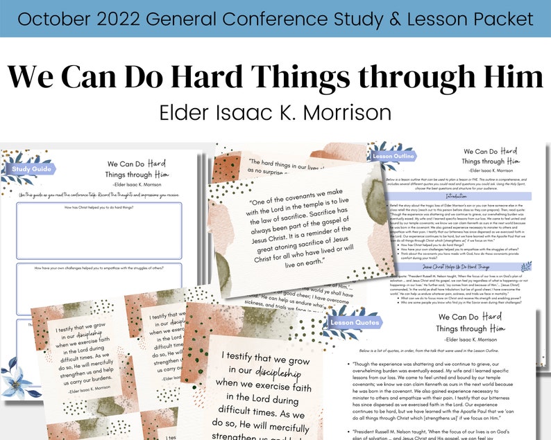 We Can Do Hard Things Through Him- Elder Isaac Morrison- Conference October 2022 Study Guide ...