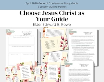 Choose Jesus Christ as Your Guide | Elder Edward B. Rowe Lesson Packet (Digital Download)