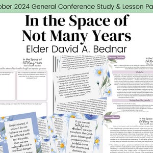 In the Space of Not Many Years| Elder David A. Bednar| LDS October 2024 General Conference| Relief Society Lesson Outline| Digital Download