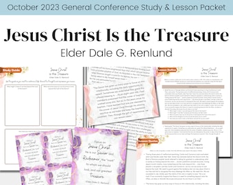 Jesus Christ Is the Treasure- Elder Renlund- General Conference Talk October 2023- LDS- Relief Society Lesson Outline- Digital Download