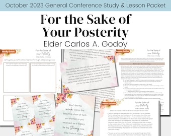 For the Sake of Your Posterity- Elder Godoy- General Conference Talk October 2023- LDS- Relief Society Lesson Outline- Digital Download