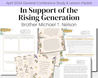 In Support of the Rising Generation- Brother Michael T. Nelson -LDS April 2024 General Conference- Relief Society Lesson- Digital Download