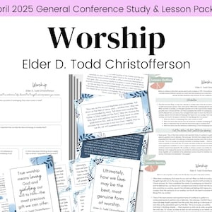 Worship| Elder D. Todd Christofferson| LDS General Conference April 2025| Relief Society Lesson Outline| Digital Download