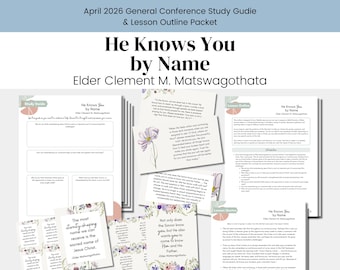 He Knows You by Name | Elder Matswagothata | April 2026 General Conference | LDS Relief Society Lesson Outline