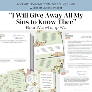 Jag vill ge bort alla mina synder för att lära känna dig | Äldste Wan-Liang Wu | Generalkonferensen april 2026 | Lektionsöversikt för LDS Hjälpföreningen