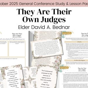 Peut inclure: Un livret d'étude et de leçon pour la Conférence Générale d'octobre 2025, intitulé "They Are Their Own Judges" par Elder David A. Bednar. La conception comprend des éléments floraux et des extraits de texte.