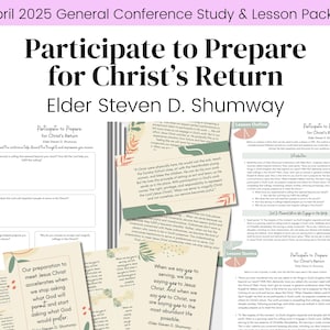 Participate to Prepare for Christ’s Return| Elder Shumway LDS General Conference April 2025| Relief Society Lesson Outline| Digital Download