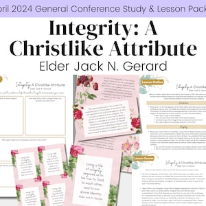 Integrity: A Christlike Attribute- Elder Jack N. Gerard- LDS General Conference April 2024- Relief Society Lesson Handout- Digital Download