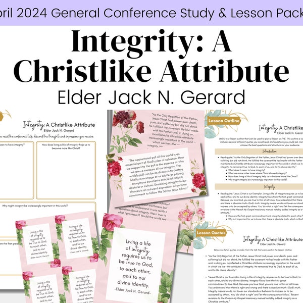 Integrity: A Christlike Attribute- Elder Jack N. Gerard- LDS General Conference April 2024- Relief Society Lesson Handout- Digital Download