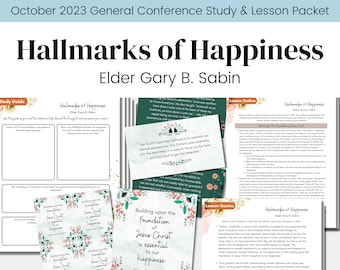 Hallmarks of Happiness- Elder Sabin- General Conference Talk Oct 2023- LDS- Study Guide Relief Society Lesson Outline- Digital Download