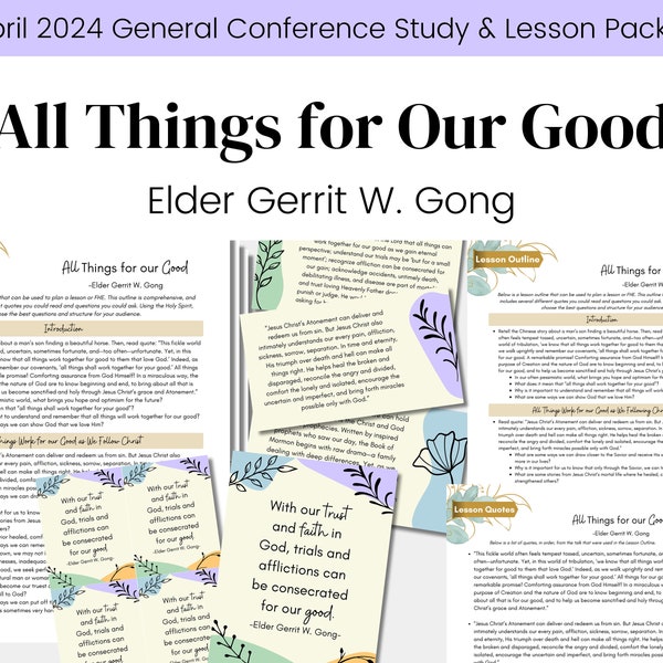 All Things for Our Good- Elder Gerrit W. Gong -LDS April 2024 General Conference- Relief Society Lesson Outline and Handout Digital Download