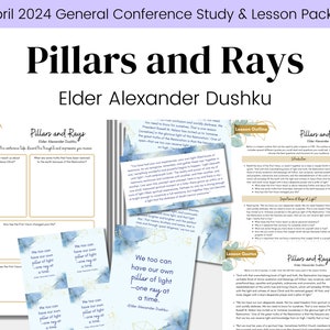 Pillars and Rays- Elder Alexander Dushku- LDS April 2024 General Conference- Relief Society Lesson Outline- RS Handouts- Digital Download