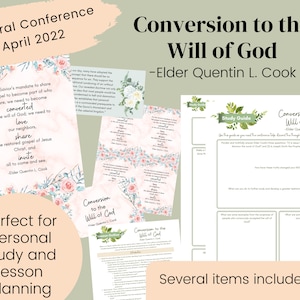 Conversion to the Will of God Elder Cook- Conference Talk April 2022- Study Guide- Relief Society Lesson Outline- Digital Download Printable