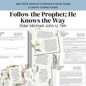 Pode incluir: Um conjunto de guias de estudo e planos de aula intitulados "Follow the Prophet; He Knows the Way" por Elder Michael John U. Teh. Os guias apresentam ilustrações florais e botânicas para a Conferência Geral de abril de 2026.