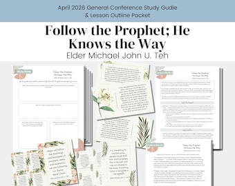 Follow the Prophet; He Knows the Way | Elder Michael John U. Teh | April 2026 General Conference | Relief Society Lesson Outline