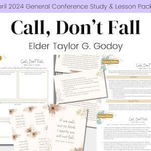 Call, Don’t Fall- Elder Taylor G. Godoy -LDS April 2024 General Conference- Relief Society Lesson- Elders Quorum Lesson- Digital Download